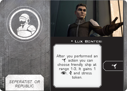 http://x-wing-cardcreator.com/img/published/Lux Bonteri_An0n2.0_0.png